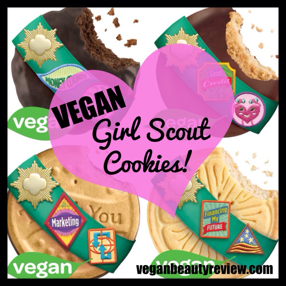 VEGAN Girl Scout Cookies! Vegan Beauty Review Vegan and Cruelty
