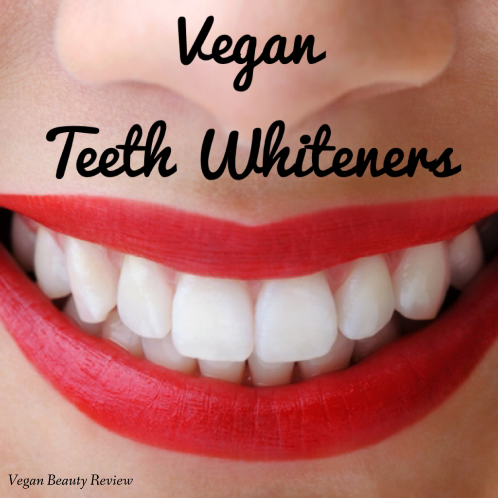 Vegan Teeth Whitening Products - Vegan Beauty Review ...