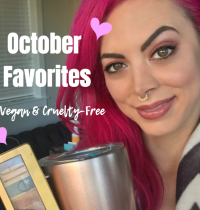October 2018 Vegan & Cruelty-Free Favorites [VIDEO]