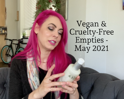 Vegan Cruelty Free Empties For May 2021 Video Vegan Beauty Review